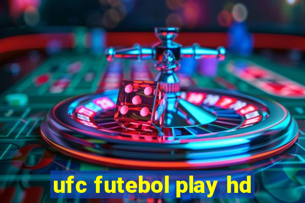 ufc futebol play hd